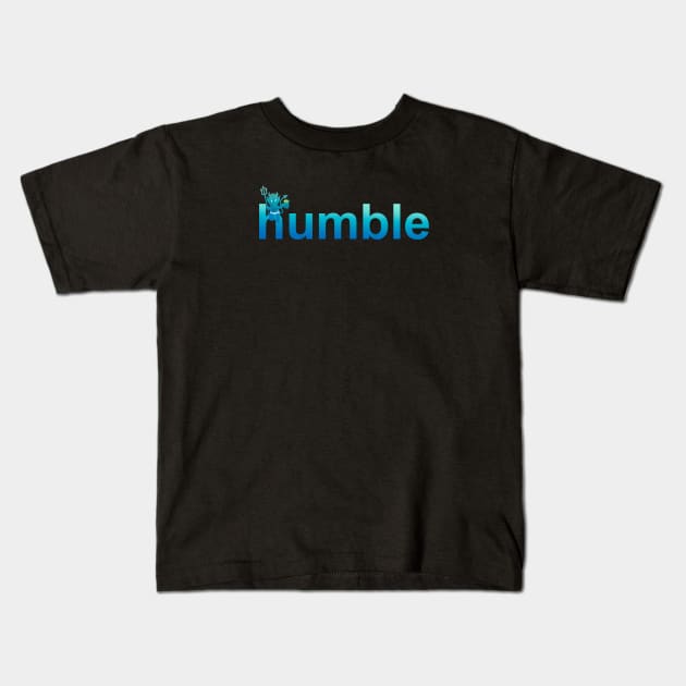 Humble Kids T-Shirt by Magnit-pro 